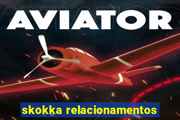 skokka relacionamentos